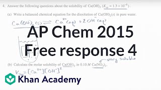 2015 AP Chemistry free response 4 | Chemistry | Khan Academy