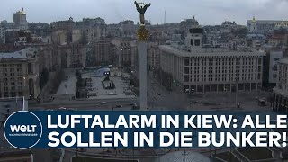 PUTIN GREIFT DIE UKRAINE AN: Luftalarm in der Hauptstadt Kiew I WELT Eilmeldung