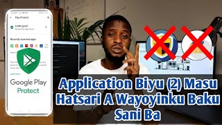 Application Biyu (2) Masu Hatsari A Wayoyinku Baku Sani Ba. Ku Cire su.