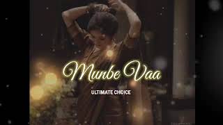 Munbe Vaa | slowed+reverb | Ultimate Choice