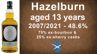 Hazelburn aged 13 years 2007/2021 with 48.6% Single Malt Scotch Whisky review from WhiskyJason