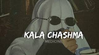 Kala Chashma|Slowed+reverb|lofi|medicine|music