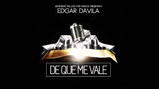 Edgar Davila-De Que Me Vale