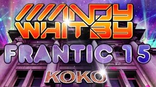 FRANTIC 15 @ Koko in Camden, London ANDY WHITBY B2B CALLY GAGE AFTERMOVIE