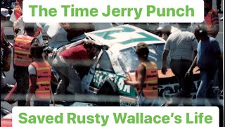 The Time Jerry Punch Saved Rusty Wallace’s Life