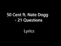 50 Cent ft. Nate Dogg - 21 Questions [Lyrics]