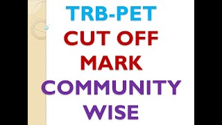 TRB -PET CUT OFF MARKS COMMUNAL TURN WISE