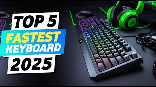 Top 5 Best Fastest Gaming Keyboard 2025 | Best Budget Mechanical Keyboard