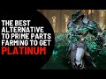 THE MOST RELIABLE & EASY PLATINUM FARMING METHOD RIGHT NOW ASIDE FROM PRIME PARTS FARMING | WARFRAME