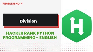 Python division #4 | Hackerrank | Python Programming | English