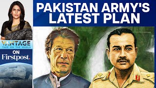 Coup Inevitable? Pakistan Army's Plan to Deal with Imran Khan Fiasco | Vantage with Palki Sharma