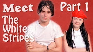A Brief History of The White Stripes | Meet The Band (Part 1)