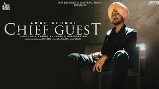 Chief Guest (Official Video) Amar Sehmbi | Gill Raunta | Bravo | New Punjabi Songs 2021