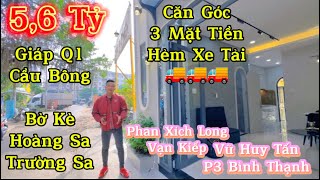 Bán Nhà Bình Thạnh Giáp Quận 1 Phú Nhuận Khu Phan Xích Long Cầu Bông 3 Mặt Tiền Hẻm Xe Tải / 5,6 Tỷ