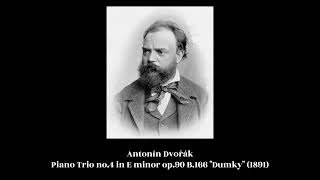 Antonín Dvořák - Piano Trio no.4 in E minor op.90 B.166 