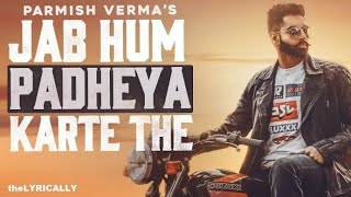 Jab Hum Padheya Karte The Song.|Parmish Verma.(OFFICIAL VIDEO). FULL HD.| Latest Punjabi song 2020.