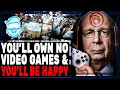 Video Game Exec BLASTS Gamers For Not Accepting They Will NEVER OWN Their Games Anymore!