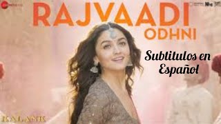Rajvaadi Odhni, Subtitulos en Español - Kalank | Alia Bhatt | Jonita Gandhi | Pritam | Abhishek