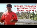 Progres pembuatan Lapangan futsal tahap ke 2 (Share jika bermanfaat)