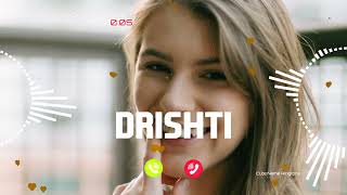 DRISHTI Name Ringtone || DRISHTI naam ki ringtone | DRISHTI name smart ringtone | iphone ringtone