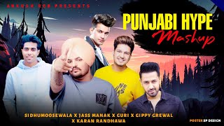 Punjabi Hype Mashup (2022) | Sidhumoosewala x jass manak x Guri x Gippy x Karan Randhawa| Ankush Rdb