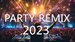 DJ DISCO REMIX 2023 - Mashups \u0026 Remixes of Popular Songs 2023 - DJ Club Music Songs Remix Mix 2023