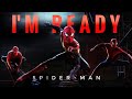 I'M READY - Into The Spiderverse #SpidermanNoWayHome