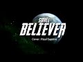Believer SMVLL - Cover Video kiamat