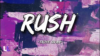 Troye Sivan - Rush (Lyrics)