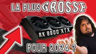 AMD RX 8900 XTX : La plus grosse CARTE GRAPHIQUE de 2024 ? OU PAS ?! - Tech Actu