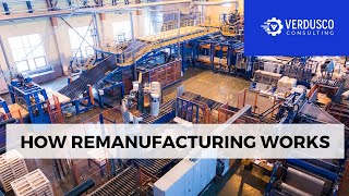 How remanufacturing works