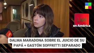 Dalma Maradona + Gastón Soffritti separado - #LAM | Programa completo (2/5/2024)