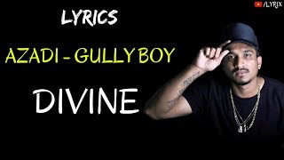 AZADI Lyrics - Gully Boy | DIVINE | DUB SHARMA