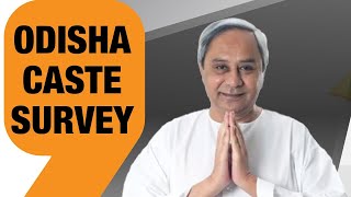 Odisha Caste Survey | Odisha Becomes Second State to Conduct Caste Survey | News9