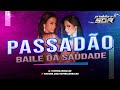 PASSADÃO BAILE DA SAUDADE - TEDDY MAX, MAGNO, LABAREDAS E CHAMA DO BREGA