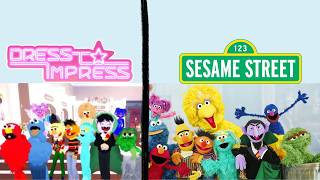 SESAME STREET v. DRESS TO IMPRESS ││ Inspired by: @SassyChannie and his talented community!