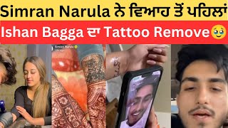 Simran narula removes tatto of Ishan Bagga before Marriage ❤️| Simran Narula on marriage