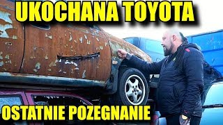 POŻEGNANIE ! Ukochanej Toyoty łysego. Ostatnia Droga Dlaczego?