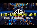 DJ TAK SEDALAM INI - ARIEF | REMIX TIKTOK JEDAG JEDUG TERBARU 2021