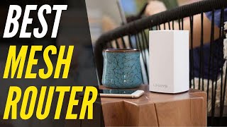 Best Mesh Router 2021 | Fast & Reliable Connection!