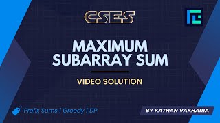 Maximum Subarray Sum | Video Solution | CSES Problemset | Sorting and Searching