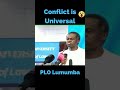 Conflict is Universal | PLO Lumumba   #Shorts