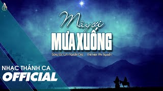 Mây Ơi Mưa Xuống (Sáng tác: Lm. Nguyễn Duy) - Phi Nguyễn | Nhạc Thánh Ca Mùa Vọng Trông Chờ Chúa Đến