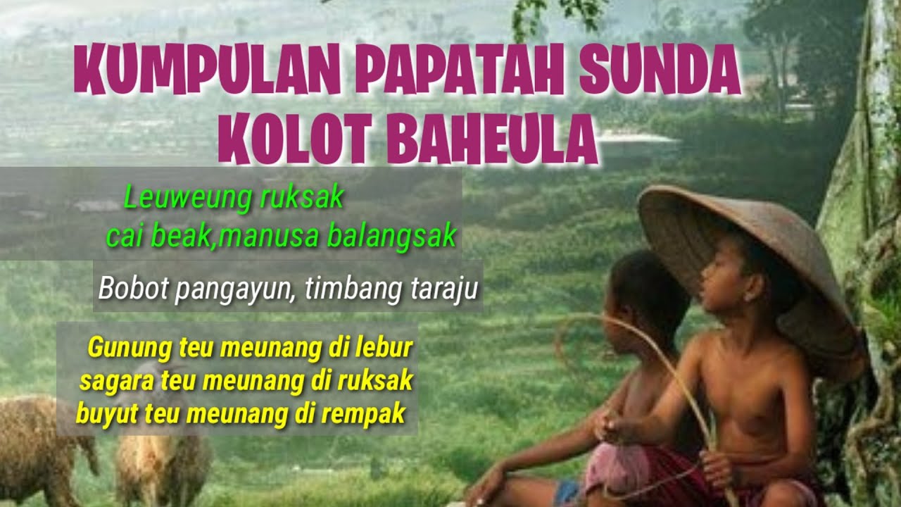 KUMPULAN PAPATAH SUNDA||KOLOT BAHEULA - YouTube