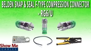 How To Install Belden Snap \u0026 Seal F-Type Compression Connector for RG6/U