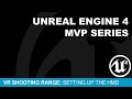 MVP VR Shooting Gallery #3 - Setting Up The HMD ( UE4 )