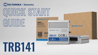 TRB141 Industrial Gateway Quick Start Guide | Teltonika Networks