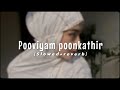 pooviyam poonkathir fathima 𝘀𝗹𝗼𝘄𝗲𝗱 𝗿𝗲𝘃𝗲𝗿𝗯 mappilasong