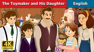 The Toymaker and His Daughter Story in English | Stories for Teenagers | @EnglishFairyTales