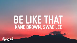 Kane Brown Swae Lee Khalid - Be Like That Lyrics